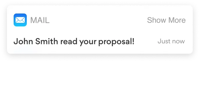 Get an email and an in-app notification when your client opens, forwards, downloads, or signs your proposal